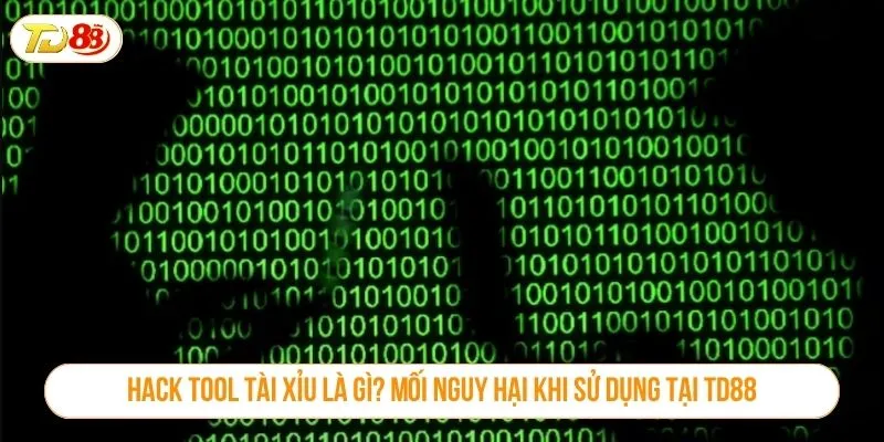 Hack Tool Tài Xỉu Là Gì? Mối Nguy Hại Khi Sử Dụng Tại TD88 Hack tool tài xỉu