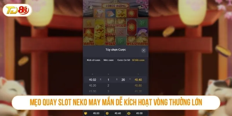 Khám Phá Slot Game Neko May Mắn Với Tính Năng Nổ Hũ Đỉnh Cao Mẹo quay slot neko may mắn dễ kích hoạt vòng thưởng lớn